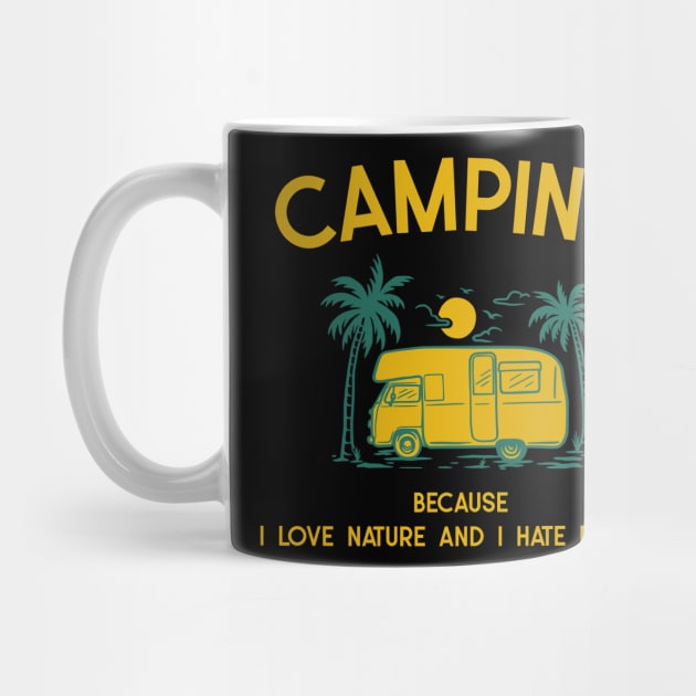 Funny Camping Sayings, I Love Nature and I Hate People by Stylecombinator